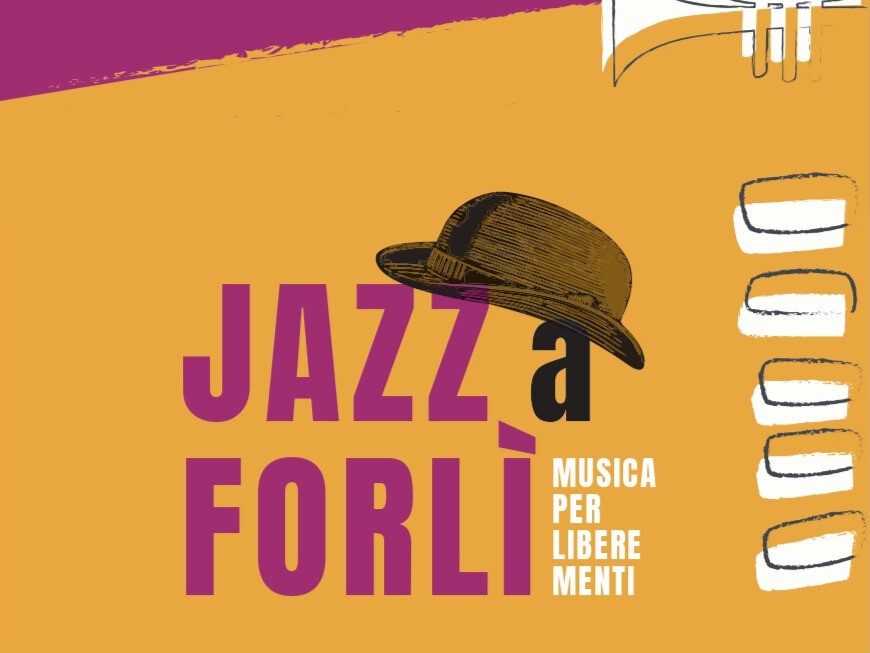 Dai de jazz presenta: Jazz a Forlì - Musica per libere menti