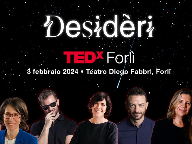 TEDx Forlì Desideri seconda edizione - Teatro Diego Fabbri