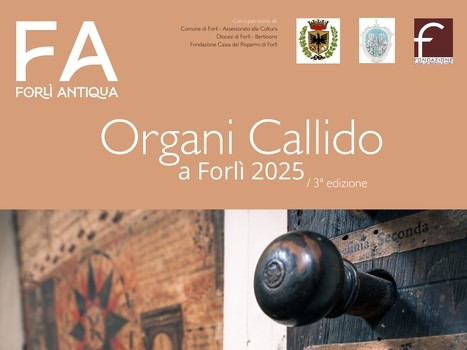 Organi Callido a Forlì 2025 - 3^ edizione, Forlì Antiqua