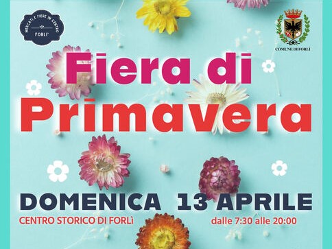  Fiera di Primavera - Mercato in Festa Piazza Saffi2025