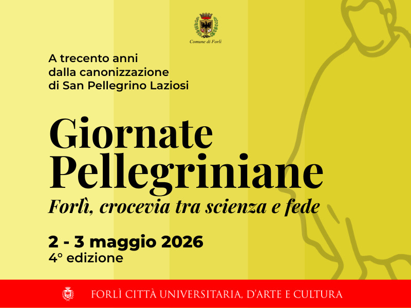 Giornate Pellegriniane - Forlì, crocevia tra scienza e fede