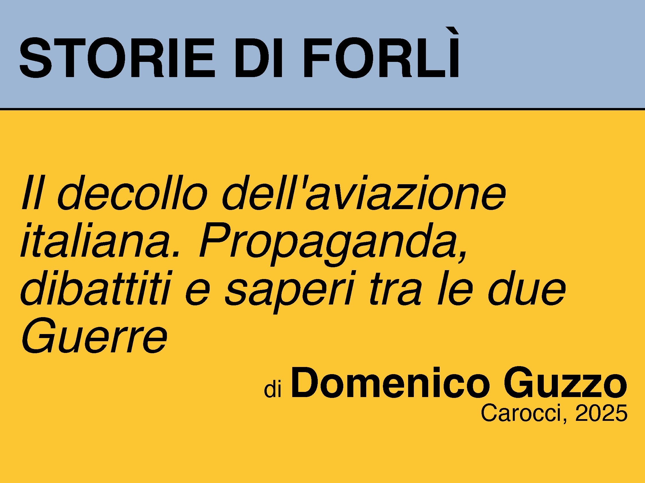 Rassegna Storie di Forlì - Appuntamento con l autore Domenico Guzzo