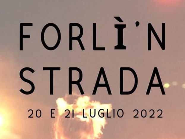 Forlì n Strada 2022 - Festival dell arte di strada
